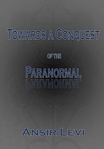 Towards a Conquest of the Paranormal by Ansir Levi