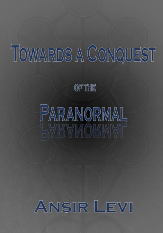 Towards a Conquest of the Paranormal by Ansir Levi
