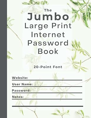 The Jumbo Large Print Internet Password Book (Green Leaves): Simple Log Book - Large Format - Thick Bold Black Lines - 8.5x11"