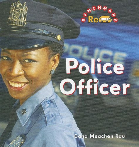 Police Officer (Benchmark Rebus) by Dana Meachen Rau