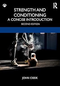 Strength and Conditioning: A Concise Introduction by John Cissik