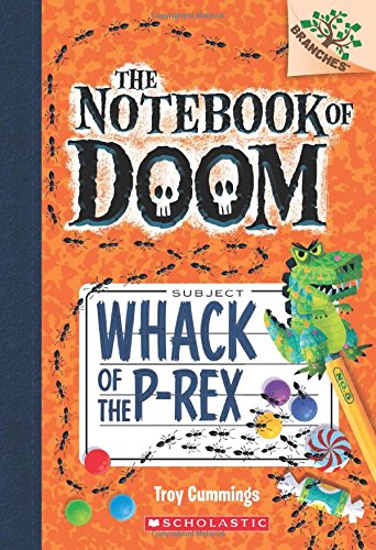 The Notebook of Doom #5: Whack of the P-Rex by Troy Cummings