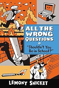 "Shouldn't You Be in School?"