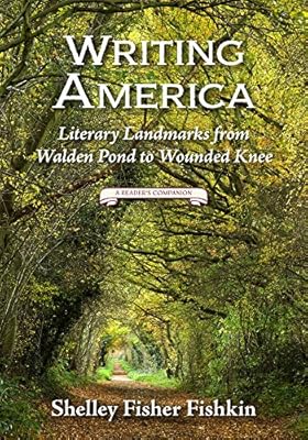 Writing America: Literary Landmarks from Walden Pond to Wounded Knee