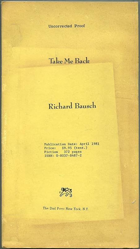 Take me back: A novel by Richard Bausch