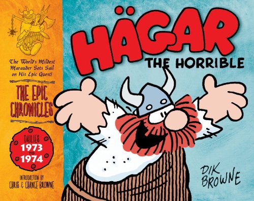 Hägar the Horrible: The Epic Chronicles: The Dailies 1973-1974 by Dik Browne