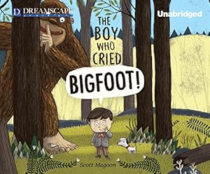 The Boy Who Cried Bigfoot!