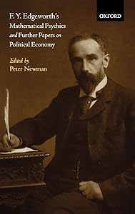 F. Y. Edgeworth's Mathematical Psychics and Further Papers on Political Economy