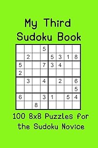 My Third Sudoku Book: 100 8x8 Puzzles for the Sudoku Novice by Michelle O'Brien
