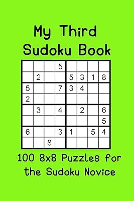 My Third Sudoku Book: 100 8x8 Puzzles for the Sudoku Novice