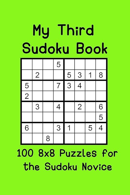 My Third Sudoku Book: 100 8x8 Puzzles for the Sudoku Novice by Michelle O'Brien