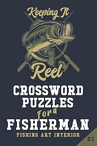Crossword Puzzles for a Fisherman: Fishing Themed Art Interior. Fun, Easy to Hard Words for Fishermen of ALL AGES. Rod & Reel Line by Designer Ink.