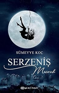 Serzenis Mecruh by Sümeyye Koç