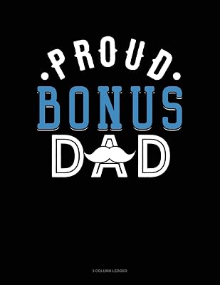 Proud Bonus Dad: 3 Column Ledger