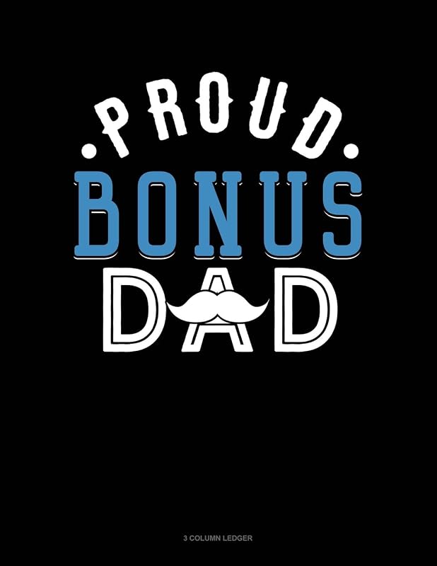 Proud Bonus Dad: 3 Column Ledger by Jeryx Publishing