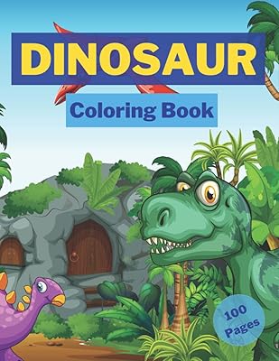 100 Dinosaur Coloring Book: Big DINOsaur Coloring Book for All Ages - 100 Pages - 8.5"x11" - Fansastic T-REX, Triceratops, Spinosaurus Coloring Pages for Boys and Girls All Ages
