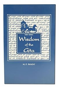 Wisdom of the Gita, 1st Series by Sri M.P. Pandit
