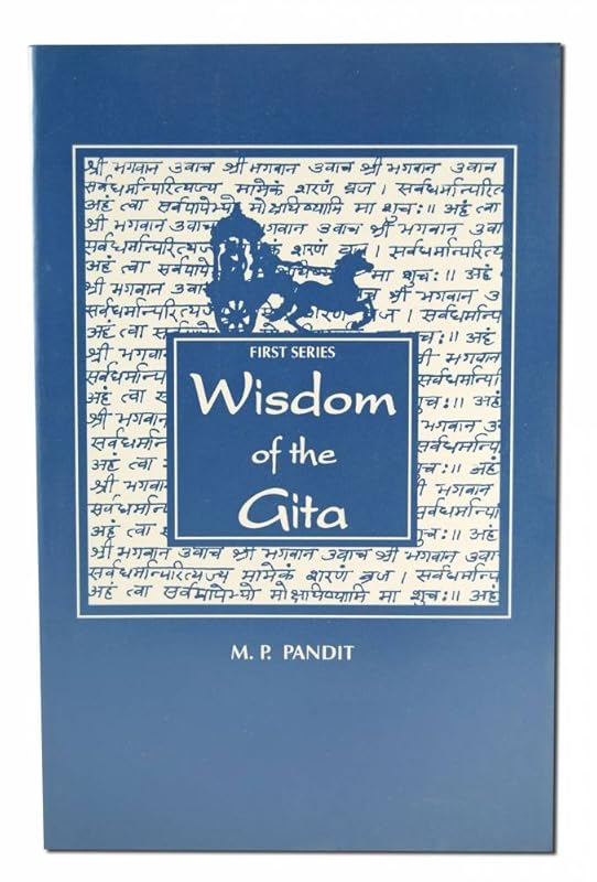 Wisdom of the Gita, 1st Series by Sri M.P. Pandit