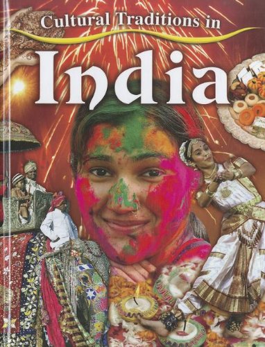 Cultural Traditions in India by Molly Aloian