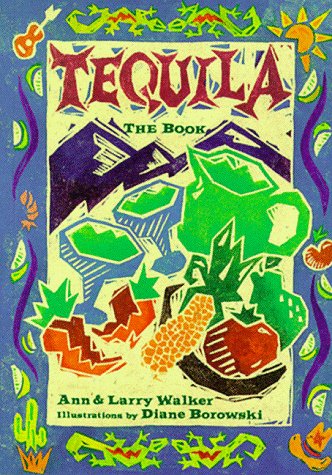 Tequila: The Book by Ann Walker