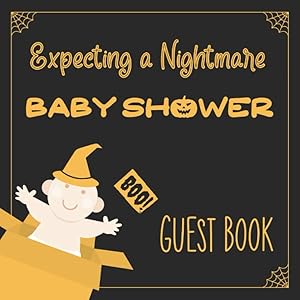 Expecting a Nightmare Baby Shower Guest Book: Halloween Party Guestbook