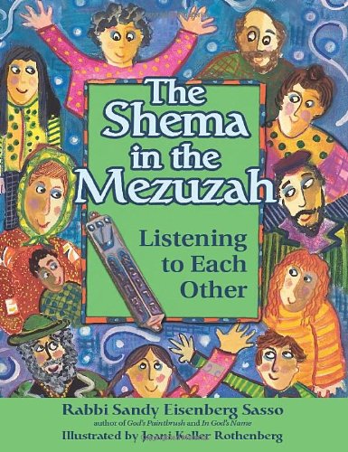 The Shema in the Mezuzah: Listening to Each Other by Sandy Eisenberg Sasso