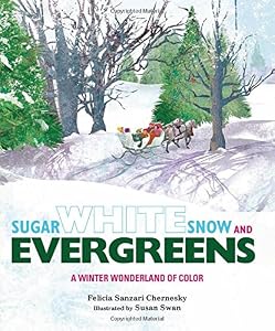 Sugar White Snow and Evergreens: A Winter Wonderland of Color