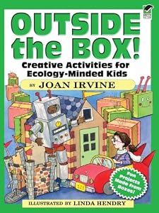 Outside the Box!: Creative Activities for Ecology-Minded Kids (Dover Children's Activity Books)