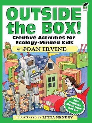Outside the Box!: Creative Activities for Ecology-Minded Kids (Dover Children's Activity Books)