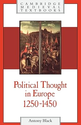 Political Thought in Europe, 1250–1450 (Cambridge Medieval Textbooks)