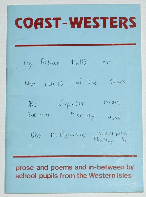 Coast-westers: Poems, Prose and in-between by School Pupils from the Western Isles by unknown author