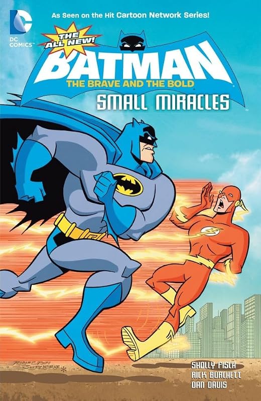 The All-New Batman: The Brave and the Bold: Small Miracles by Sholly Fisch