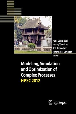 Modeling, Simulation and Optimization of Complex Processes - HPSC 2012: Proceedings of the Fifth International Conference on High Performance Scientific Computing, March 5-9, 2012, Hanoi, Vietnam
