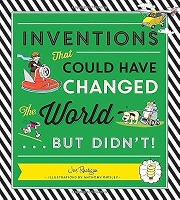 Inventions That Could Have Changed the World...But Didn't!