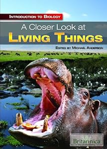 A Closer Look at Living Things