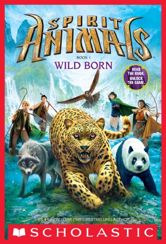 Spirit Animals: Book 1: Wild Born by Brandon Mull