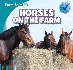 Horses on the Farm (Farm Animals (Gareth Stevens))