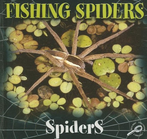 Fishing Spiders (Spiders Discovery Library) by Jason Cooper