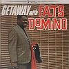 Fats Domino - Getaway With Fats Domino - MCA Coral - 0042.708