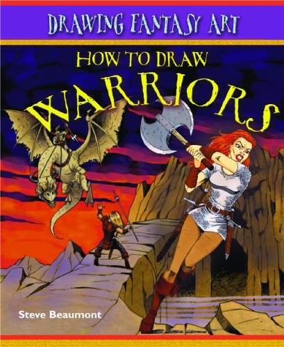 How to Draw Warriors (Drawing Fantasy Art) by Steve Beaumont