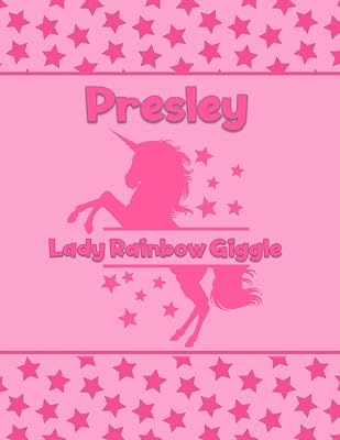 Presley Lady Rainbow Giggle: Personalized Draw & Write Book with Her Unicorn Name | Word/Vocabulary List Included for Story Writing