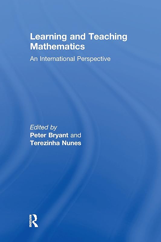 Learning and Teaching Mathematics: An International Perspective by Peter Bryant