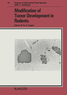 Modification of Tumor Development in Rodents (Progress in Experimental Tumor Research)