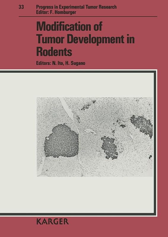Modification of Tumor Development in Rodents (Progress in Experimental Tumor Research) by Nobuyuki Ito & H. Sugano