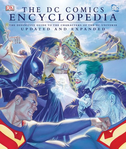 The DC Comics Encyclopedia, Updated and Expanded Edition by Daniel Wallace