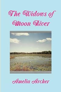 The Widows of Moon River by Amelia Archer