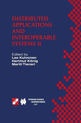 Distributed Applications and Interoperable Systems II: IFIP TC6 WG6.1 Second International Working Conference on Distributed Applications and ... Information and Communication Technology, 15)