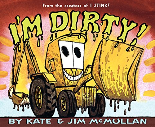 I'm Dirty! by Kate McMullan  ,