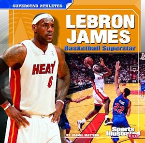 LeBron James: Basketball Superstar