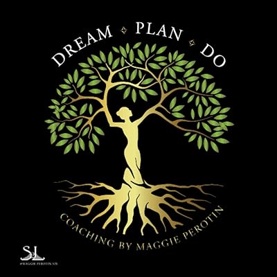 Dream, Plan, Do: Coaching by Maggie Perotin: A High-Productivity Journal
